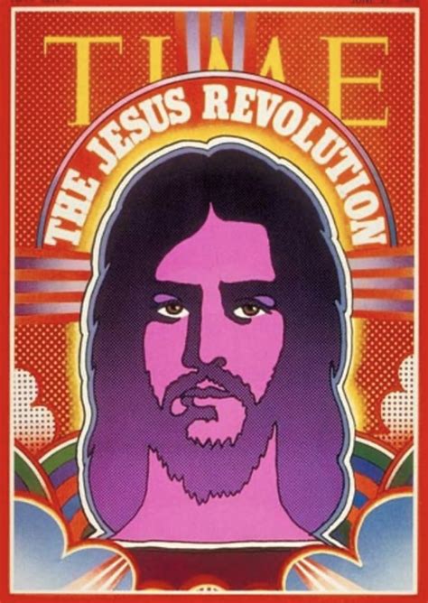 The sixties were a. . Time magazine 1971 jesus revolution article